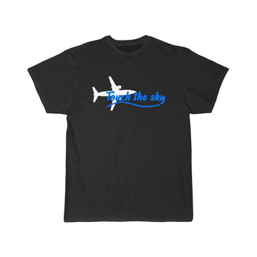 Touch the sky Pilot pilots quote T-SHIRT THE AV8R